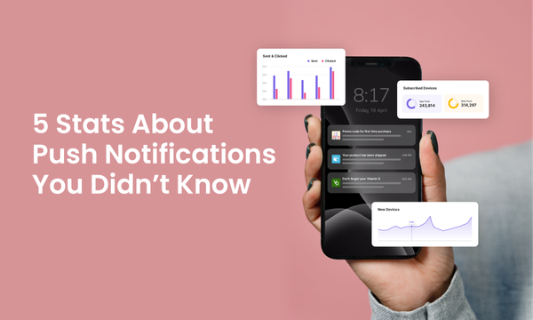 5 Stats About Push Notifications You Didn’t Know