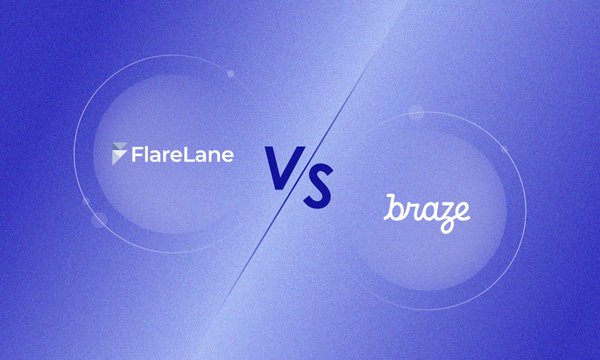 FlareLane vs. Braze: What's the Difference?